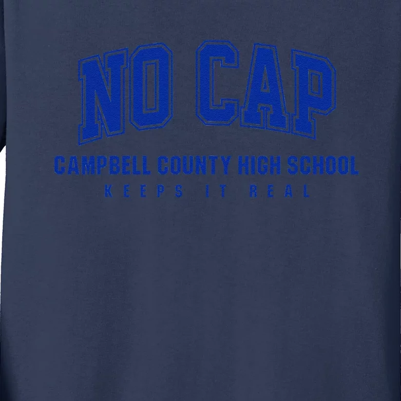 No Cap Campbell County High School Keepin It Real Kids Long Sleeve Shirt