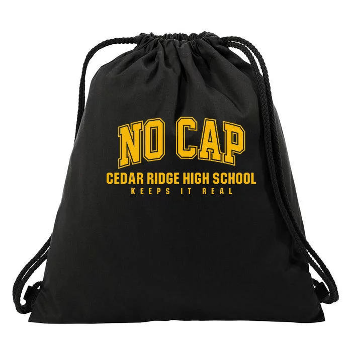 No Cap Cedar Ridge High School Keepin It Real Drawstring Bag