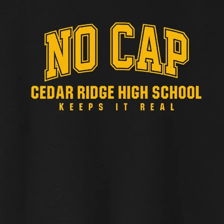 No Cap Cedar Ridge High School Keepin It Real Women's Crop Top Tee