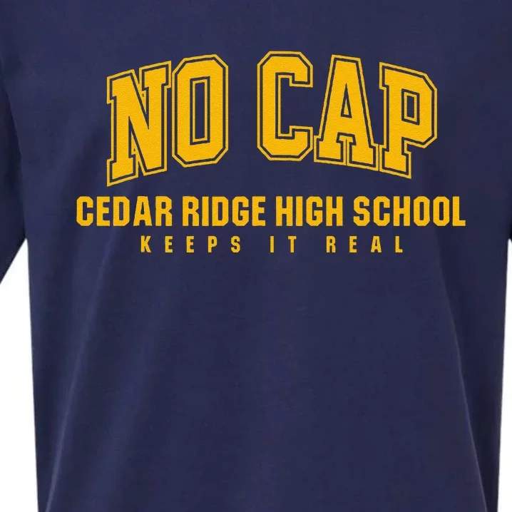 No Cap Cedar Ridge High School Keepin It Real Sueded Cloud Jersey T-Shirt