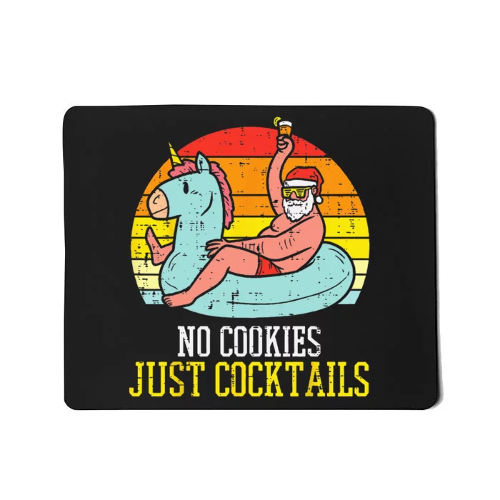 No Cookies Cocktails Santa Summer Christmas In July Xmas Mousepad