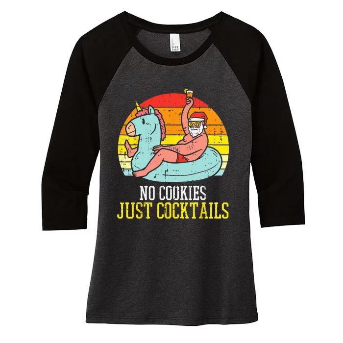 No Cookies Cocktails Santa Summer Christmas In July Xmas Women's Tri-Blend 3/4-Sleeve Raglan Shirt