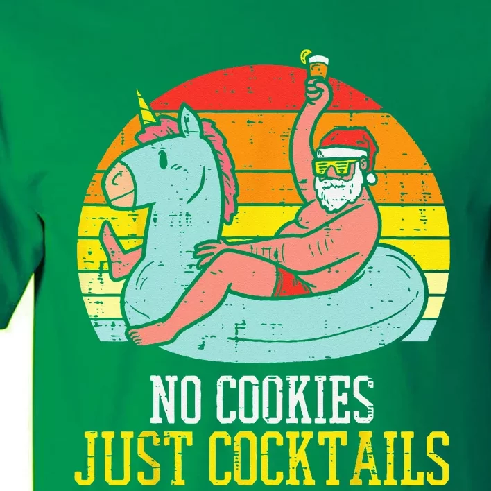 No Cookies Cocktails Santa Summer Christmas In July Xmas Tall T-Shirt