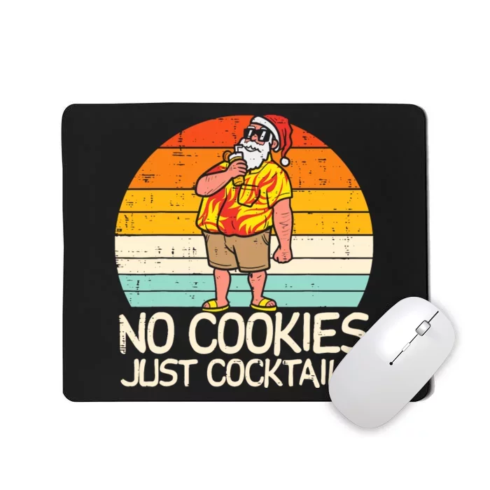 No Cookies Cocktails Santa Summer Christmas In July Xmas Mousepad