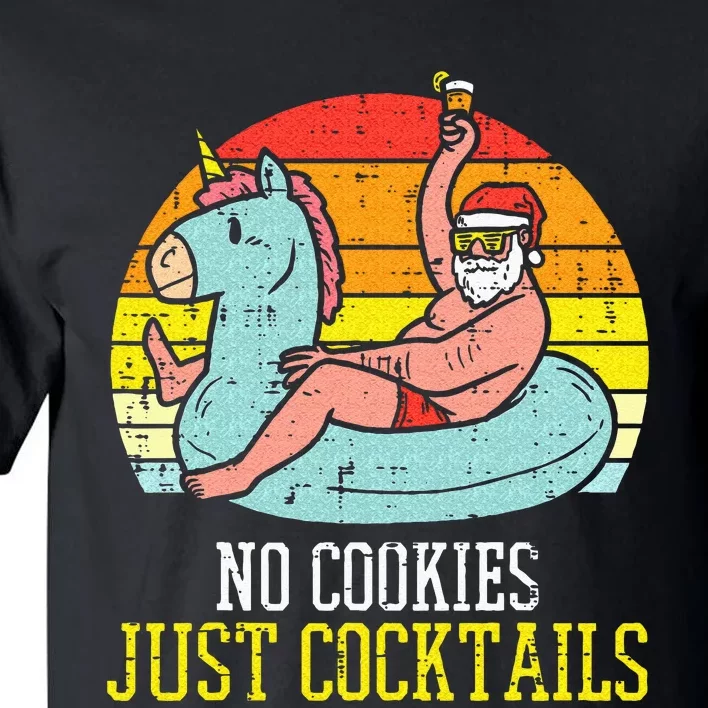 No Cookies Cocktails Santa Summer Christmas In July Xmas Tall T-Shirt