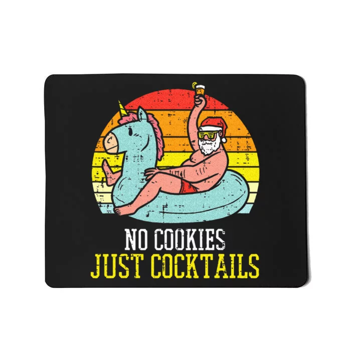 No Cookies Cocktails Santa Summer Christmas In July Xmas Mousepad