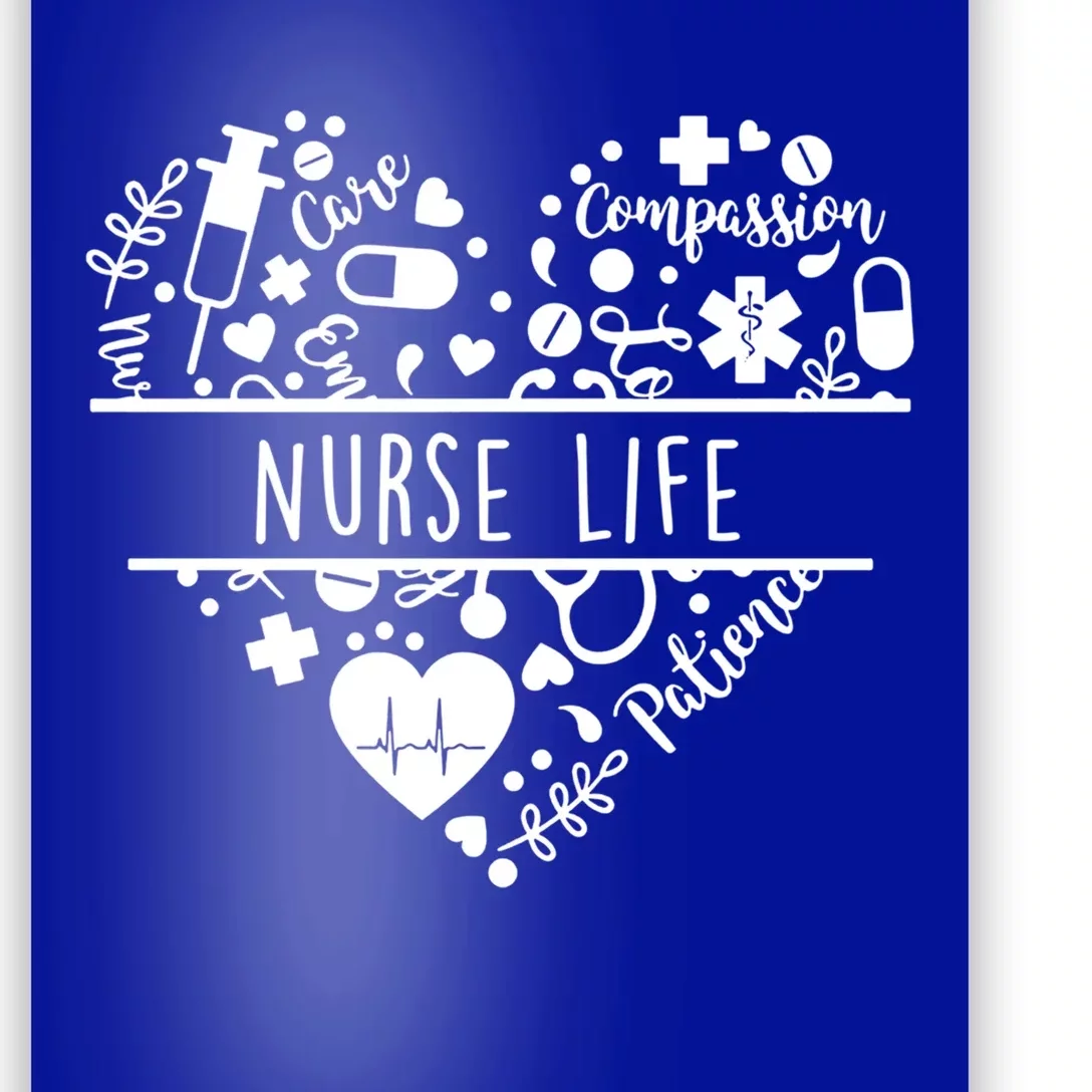 Nurse Care Compassion Patience Nurse Life Heart Gift Poster