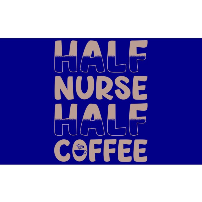 Nurse Coffee Design Half Nurse Half Coffee Gift Bumper Sticker