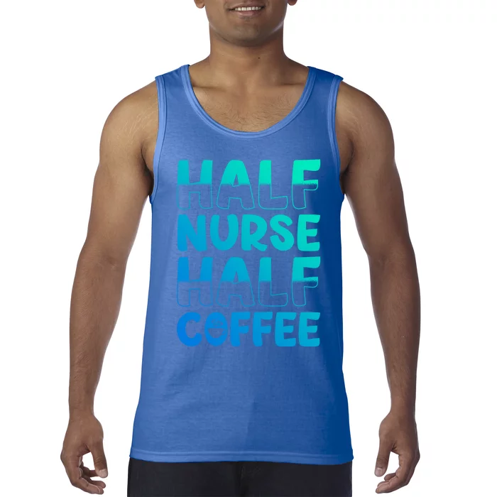 Nurse Coffee Design Half Nurse Half Coffee Gift Tank Top