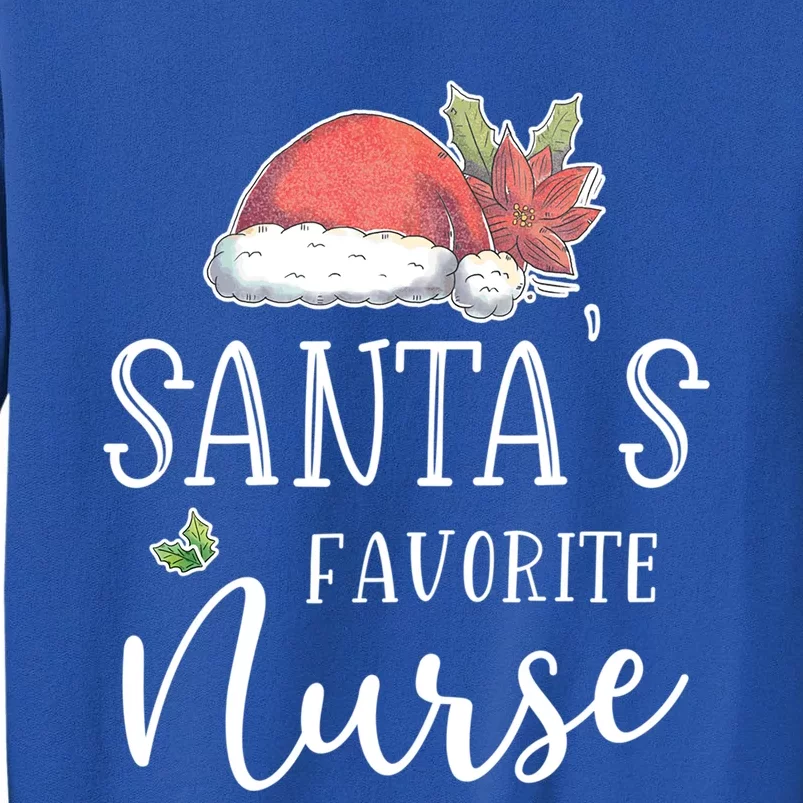 Nurse Christmas Day Santas Favorite Nurse Gift Cute Gift Tall Sweatshirt