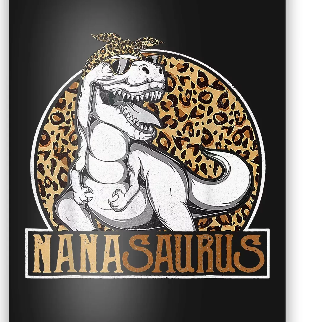 Nanasaurus Cool Dino T Rex Leopard Funny Mothers Day Grandma Poster