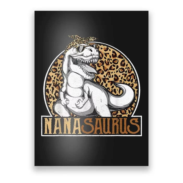 Nanasaurus Cool Dino T Rex Leopard Funny Mothers Day Grandma Poster