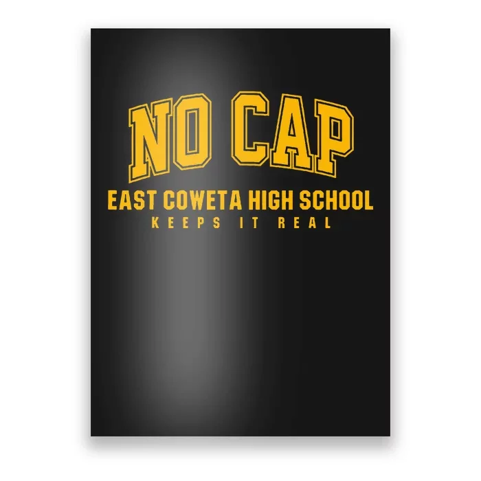 No Cap East Coweta High School Keepin It Real Poster