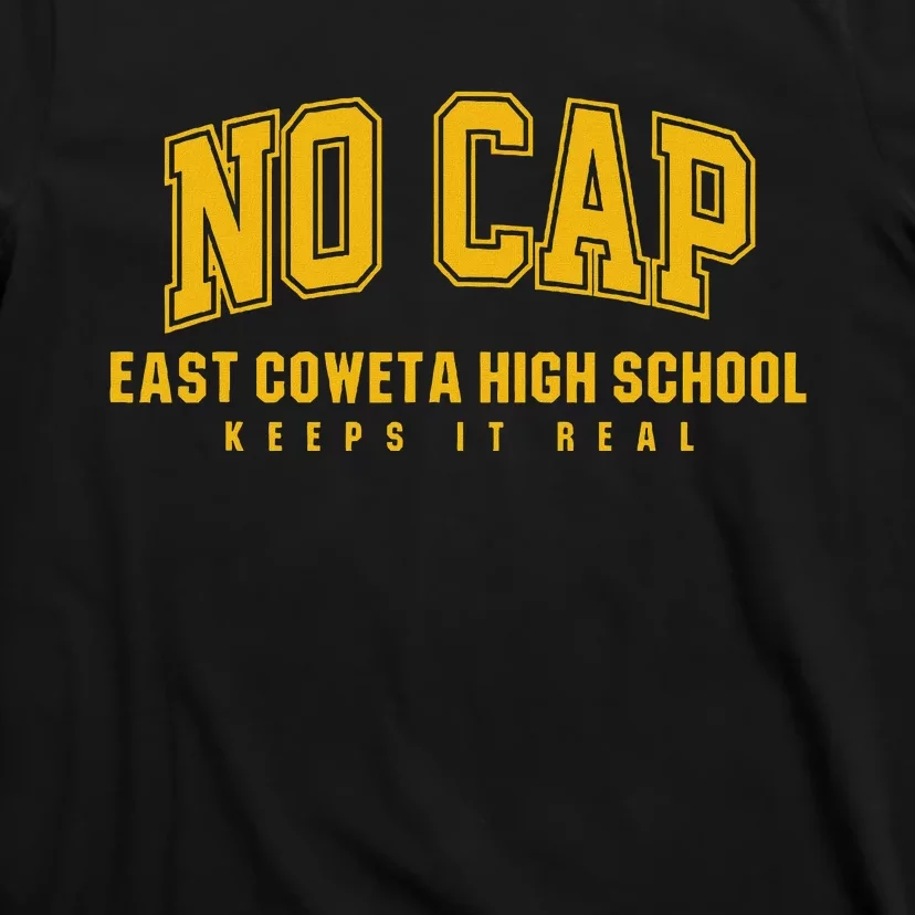 No Cap East Coweta High School Keepin It Real T-Shirt