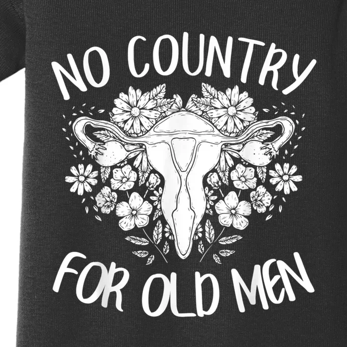 No Country For Old Men Uterus Feminist Women Rights Baby Bodysuit