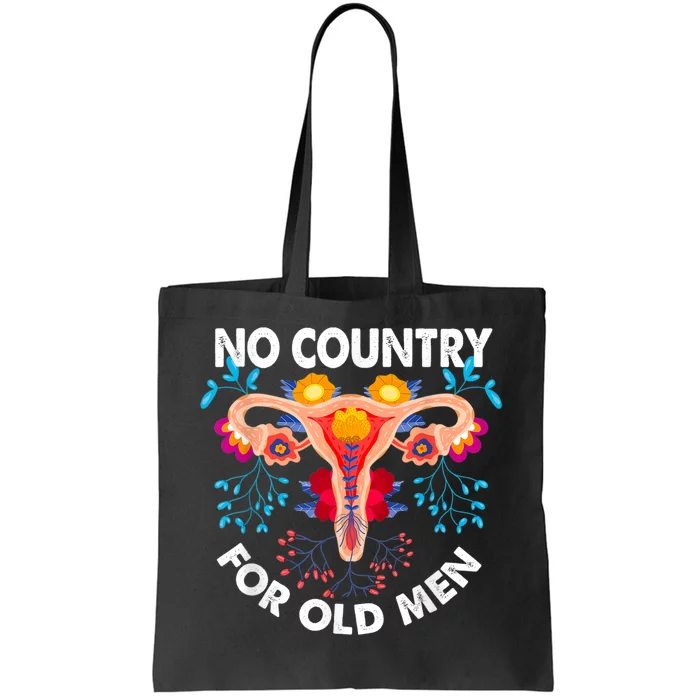 No Country For Old Men My Uterus Womens Rights Feminist Tote Bag