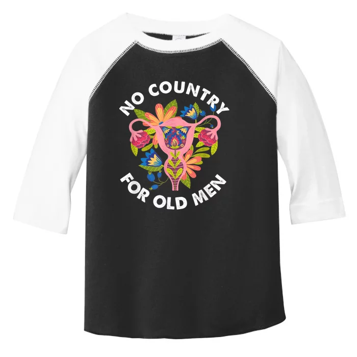 No Country For Old Men Floral Uterus Feminist Women Rights Toddler Fine Jersey T-Shirt