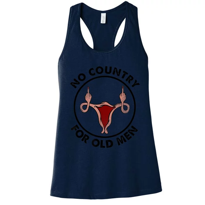 No Country For Old Men Uterus Feminist Women Rights Vintage Women's Racerback Tank