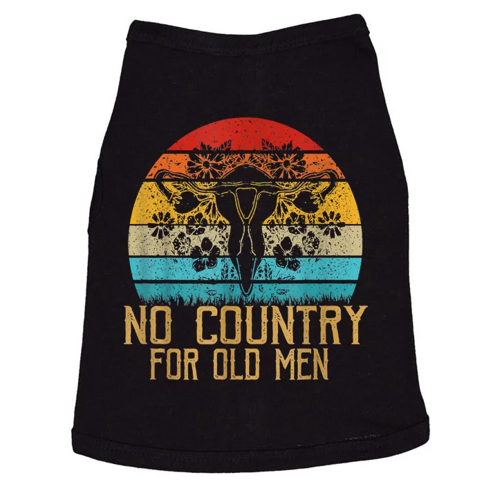 No Country For Old Men Our Uterus Our Choice Feminist Rights Doggie Tank