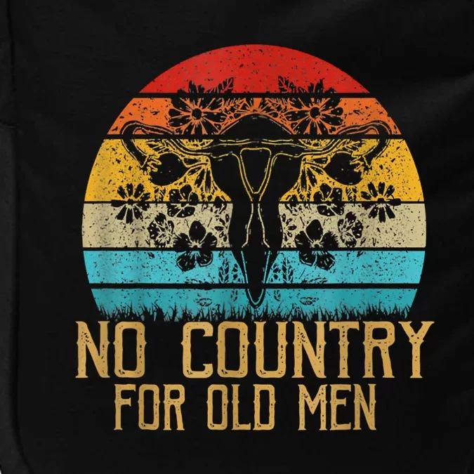 No Country For Old Men Our Uterus Our Choice Feminist Rights Impact Tech Backpack