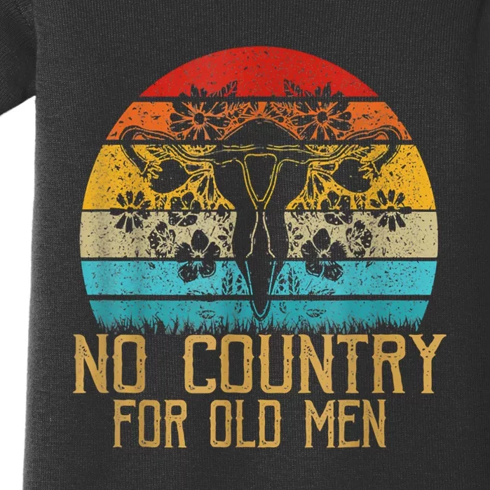 No Country For Old Men Our Uterus Our Choice Feminist Rights Baby Bodysuit