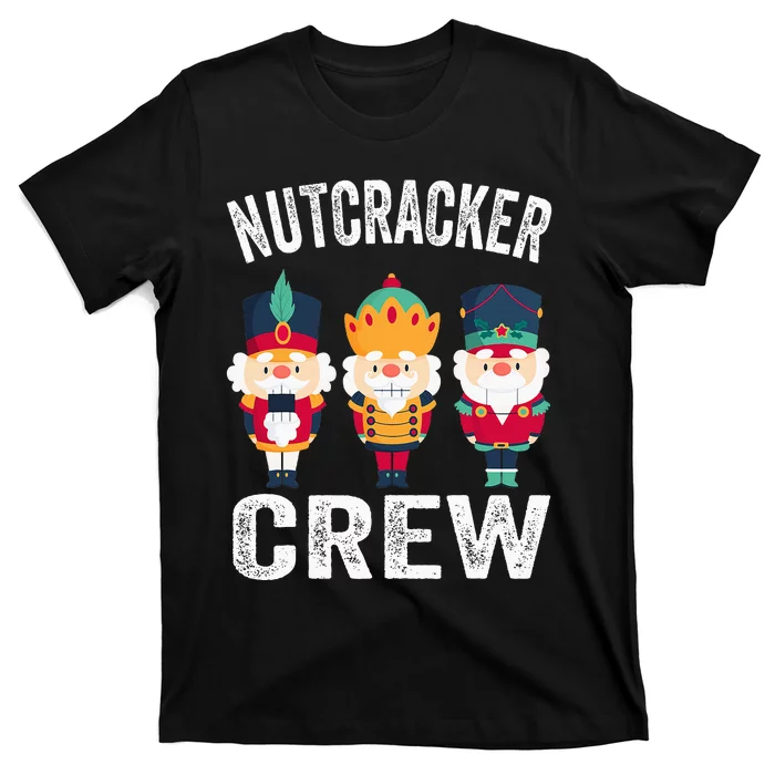 Nutcracker Crew Funny Christmas Nutcracker T-Shirt