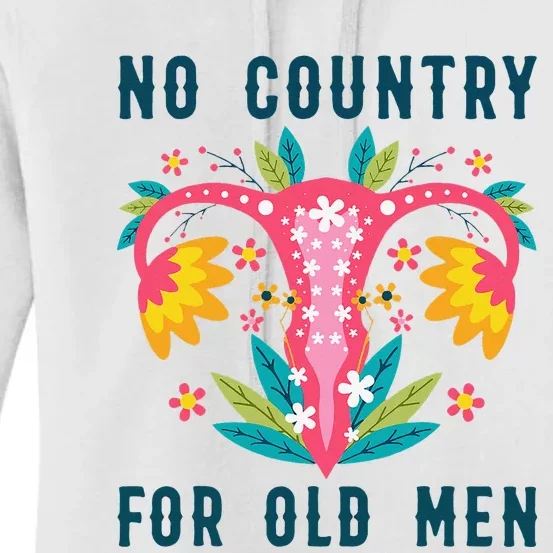 No Country For Old floral vagina uterus  Rights Women's Pullover Hoodie