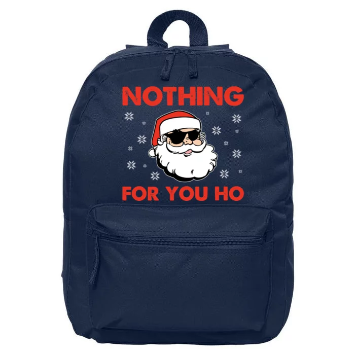 Naughty Christmas Funny Santa Claus Nothing For You Ho 16 in Basic Backpack