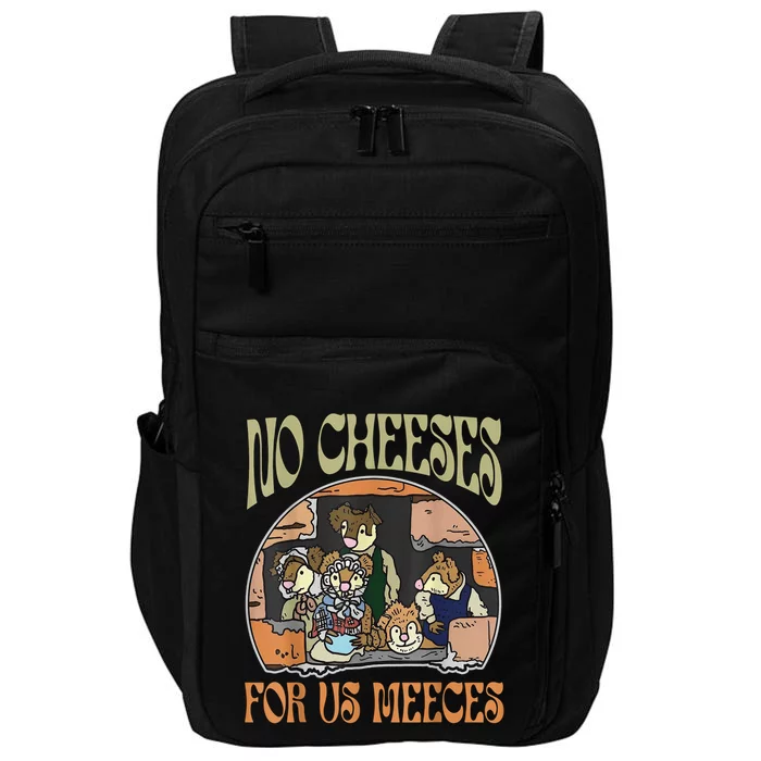 No Cheese For Us Meeces Impact Tech Backpack