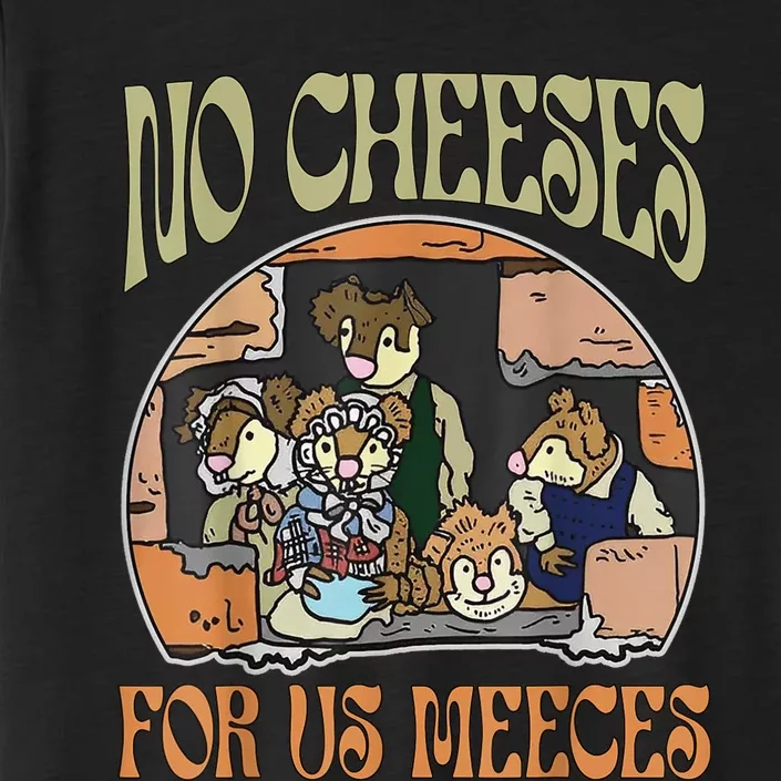 No Cheese For Us Meeces ChromaSoft Performance T-Shirt