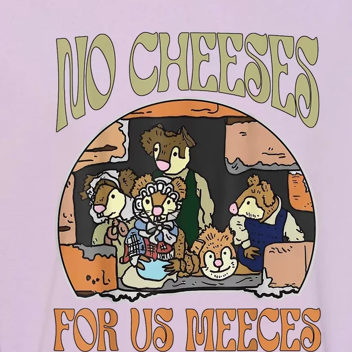 No Cheese For Us Meeces Garment-Dyed Sweatshirt