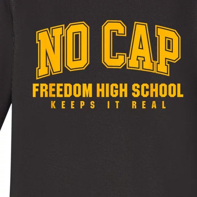 No Cap Freedom High School Keepin It Real Baby Long Sleeve Bodysuit