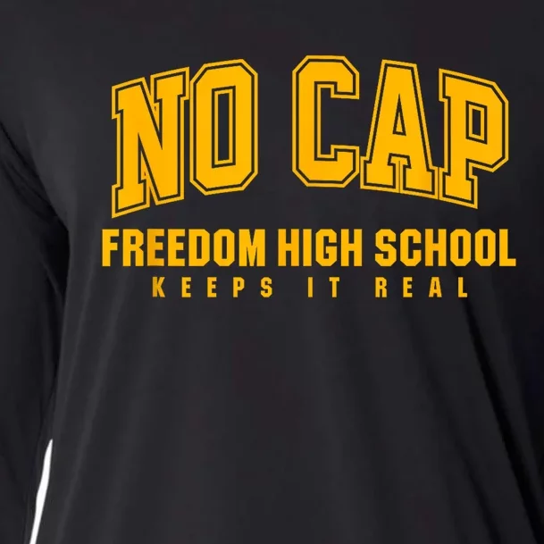 No Cap Freedom High School Keepin It Real Cooling Performance Long Sleeve Crew