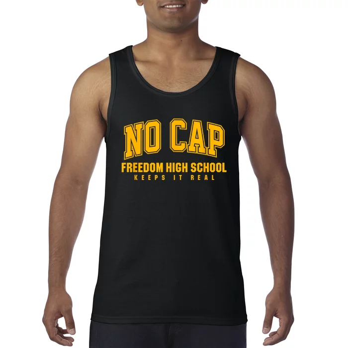 No Cap Freedom High School Keepin It Real Tank Top