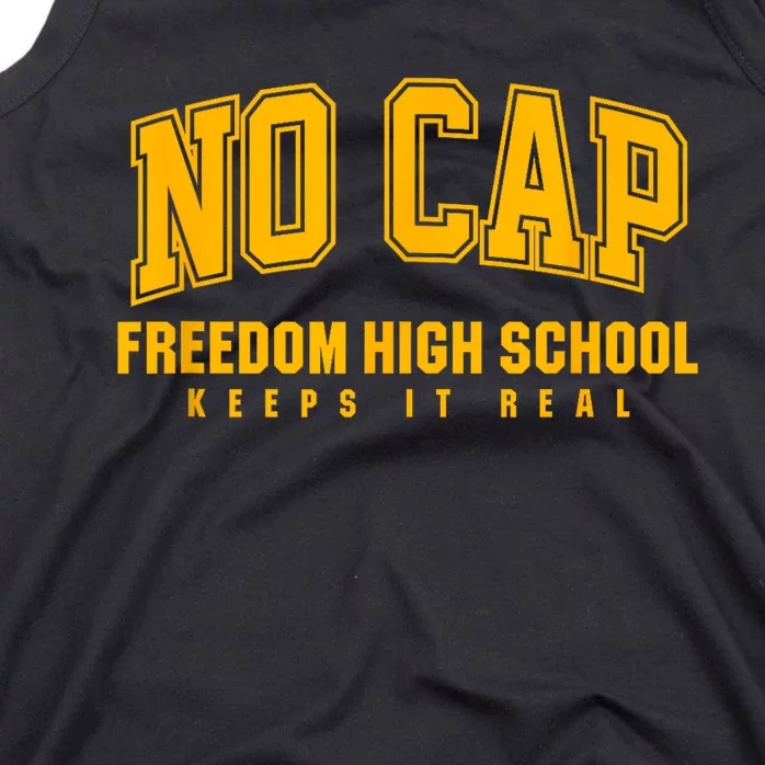 No Cap Freedom High School Keepin It Real Tank Top