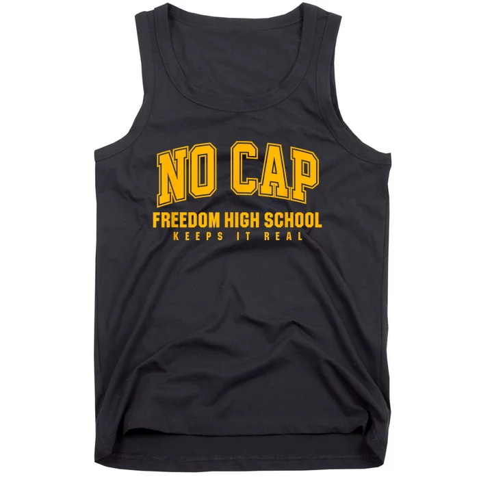 No Cap Freedom High School Keepin It Real Tank Top