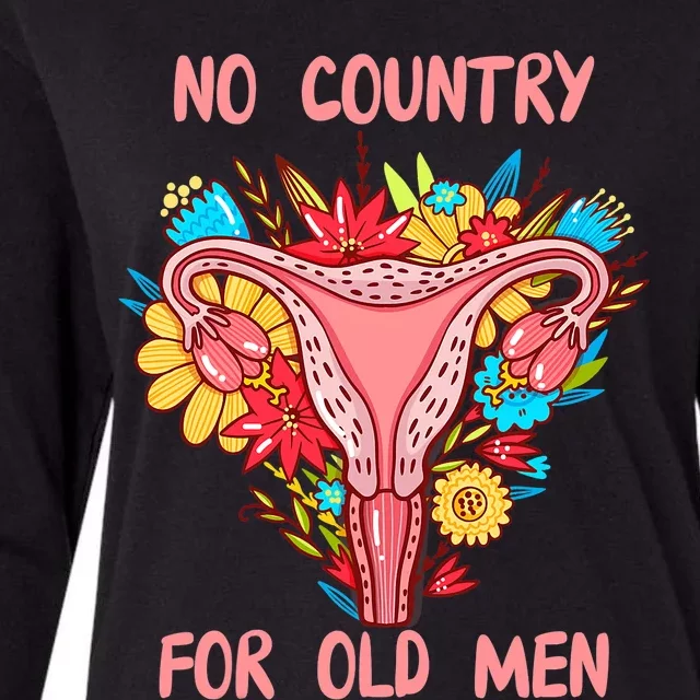 No Country For Old Men Floral Uterus Feminist Women Rights Womens Cotton Relaxed Long Sleeve T-Shirt