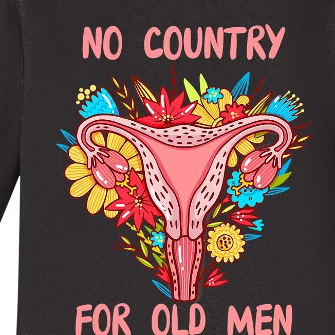 No Country For Old Men Floral Uterus Feminist Women Rights Baby Long Sleeve Bodysuit