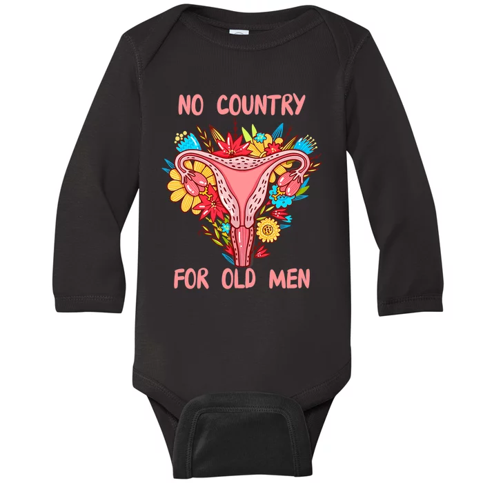 No Country For Old Men Floral Uterus Feminist Women Rights Baby Long Sleeve Bodysuit