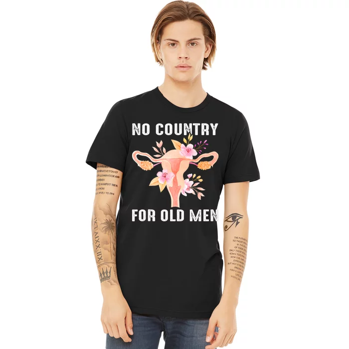 No Country For Old Men Floral Uterus Premium T-Shirt