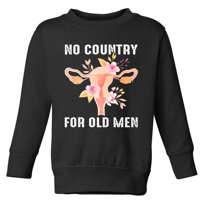 No Country For Old Men Floral Uterus Toddler Sweatshirt