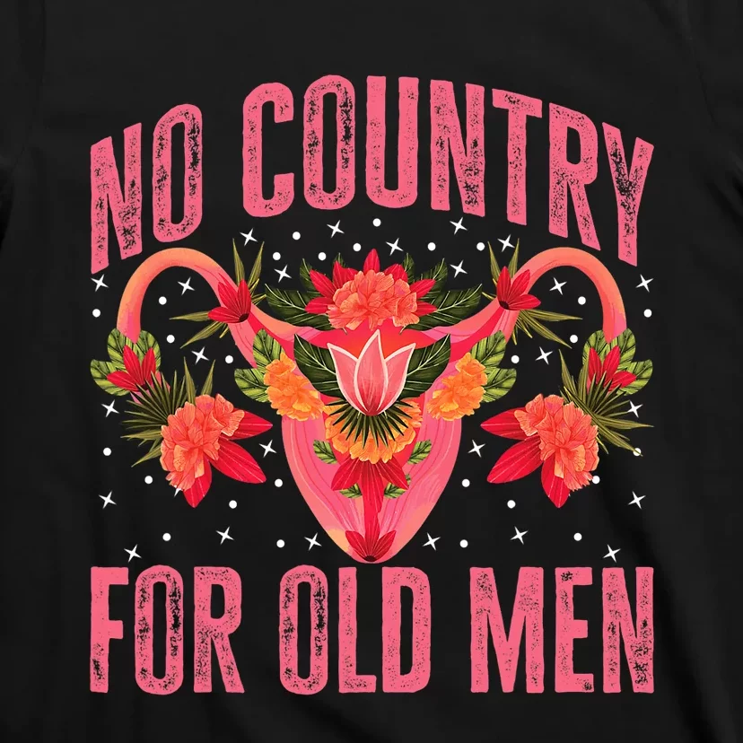 No Country For Old Men Hysterectomy Recovery Uterus T-Shirt