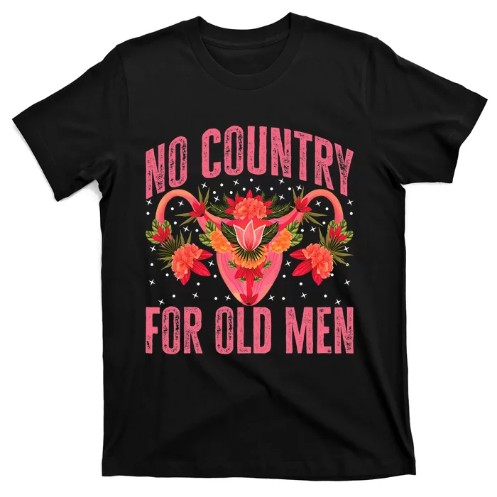 No Country For Old Men Hysterectomy Recovery Uterus T-Shirt