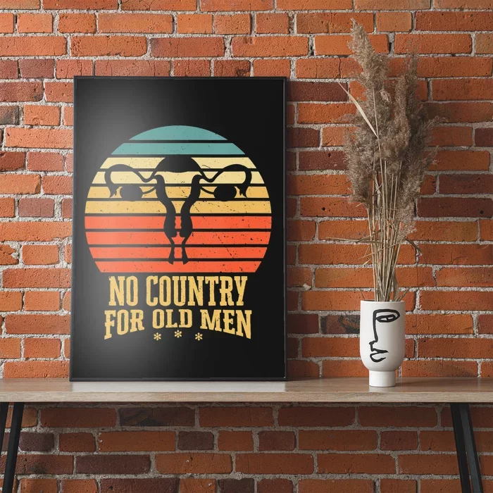 No Country For Old Men Feminist Gift For Women Poster