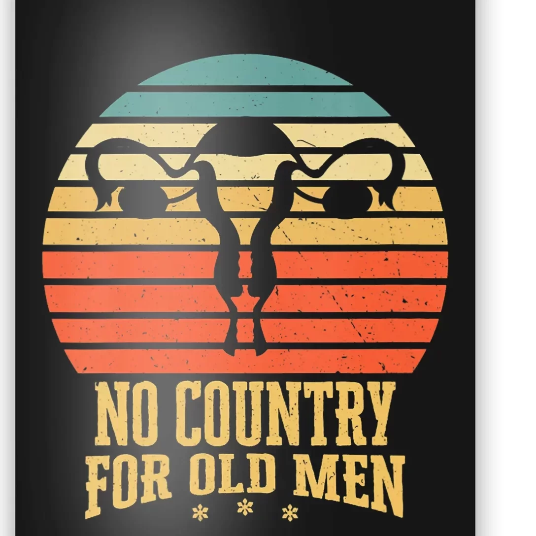 No Country For Old Men Feminist Gift For Women Poster