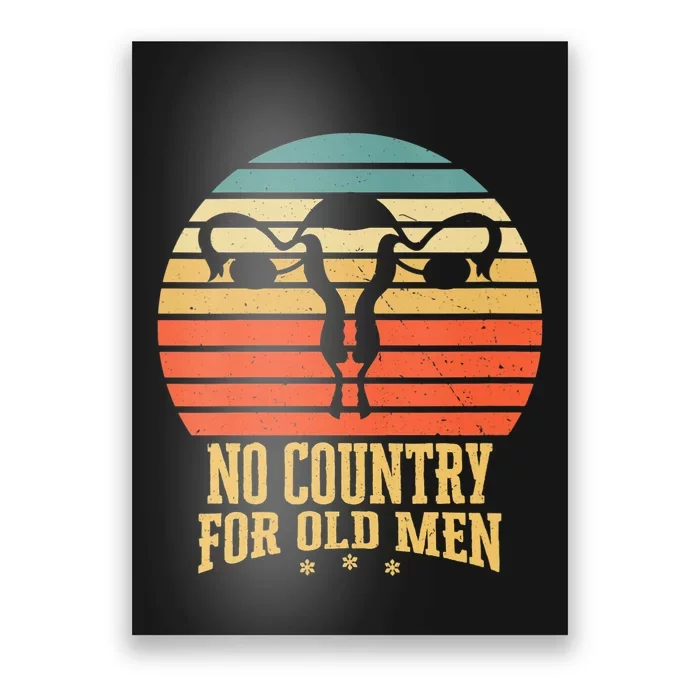 No Country For Old Men Feminist Gift For Women Poster