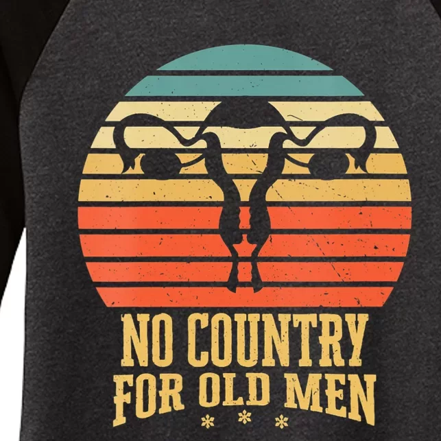 No Country For Old Men Feminist Gift For Women Women's Tri-Blend 3/4-Sleeve Raglan Shirt