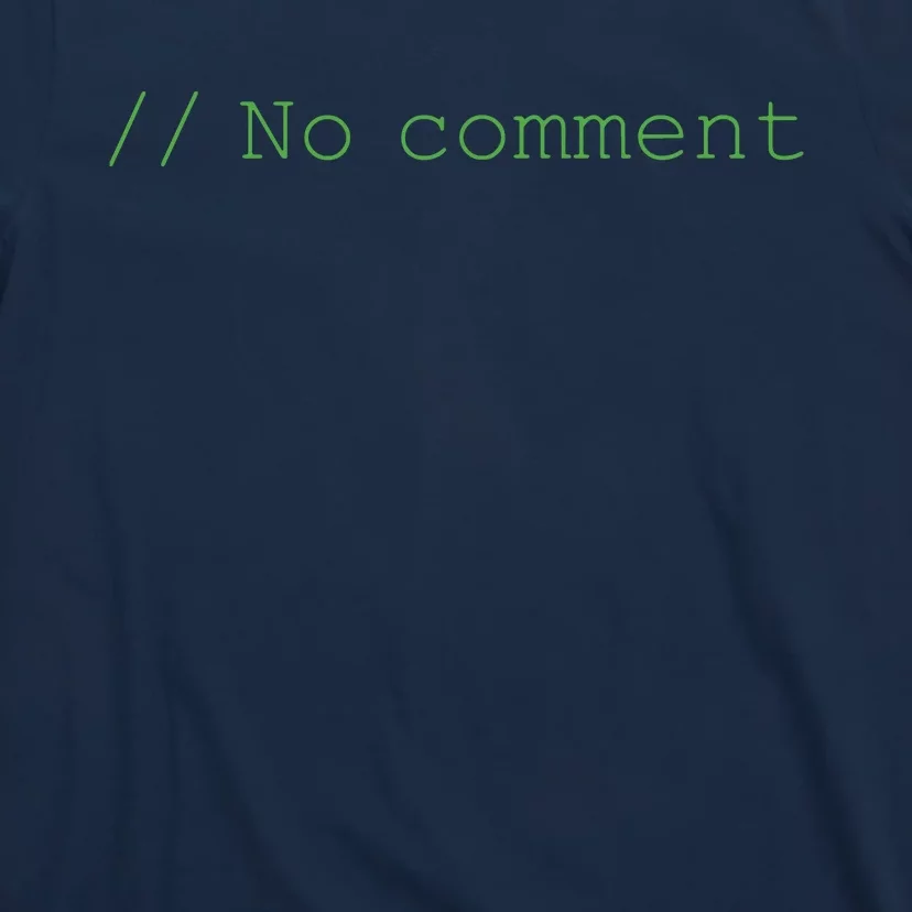 No Comment Funny Programmer T-Shirt