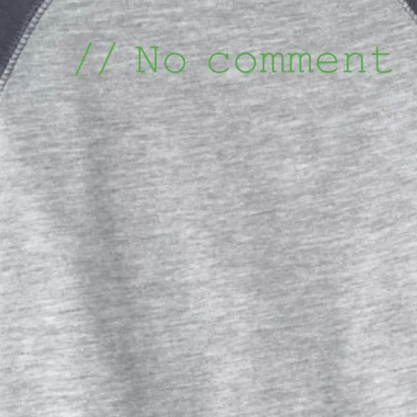 No Comment Funny Programmer Toddler Fine Jersey T-Shirt