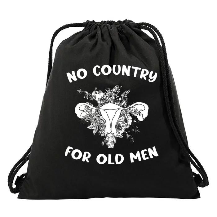 No Country For Old Men Uterus Feminist Women Rights Drawstring Bag